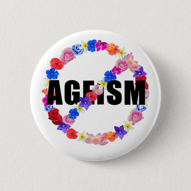 Badge Rond 5 Cm Anti- la série d'âgisme (Devant)