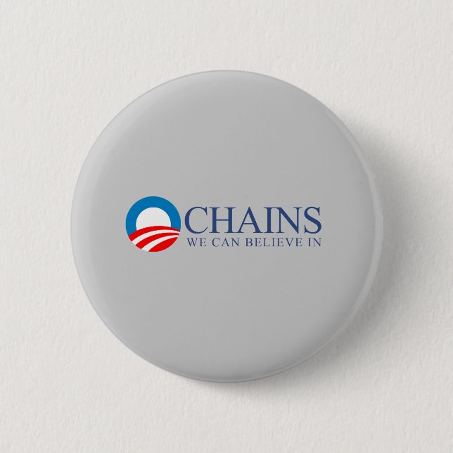 Badge Rond 5 Cm Anti-Obama - chaînes que nous pouvons croire au (Devant)