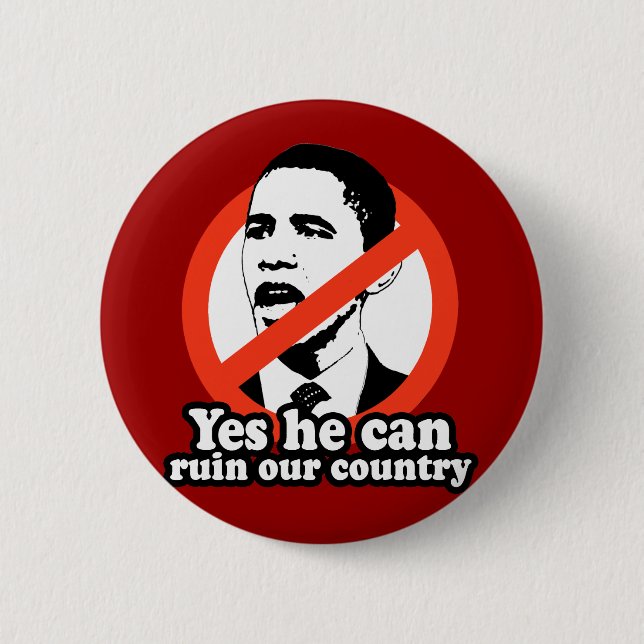 BADGE ROND 5 CM ANTI-OBAMA/OUI IL PEUT RUINER NOTRE PAYS (Devant)