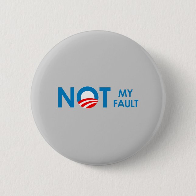 Badge Rond 5 Cm Anti-Obama - Pas de ma faute (Devant)