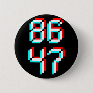 Badge Rond 5 Cm Anti Trump 8647 86 47 Impeach 47 Anti-Trump Presid