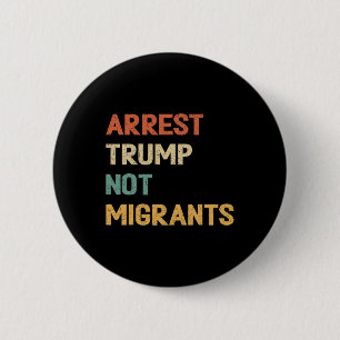 Badge Rond 5 Cm Anti Trump - Arrêtez Trump pas les migrants 4