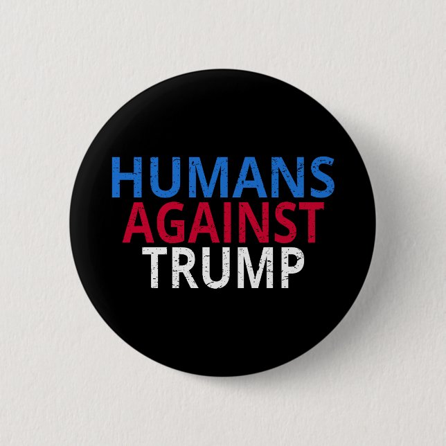 Badge Rond 5 Cm Anti-Trump - Humains contre Trump (Devant)