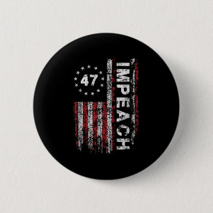 Badge Rond 5 Cm Anti Trump Impeach 47 Trump 47e Président Drapeau