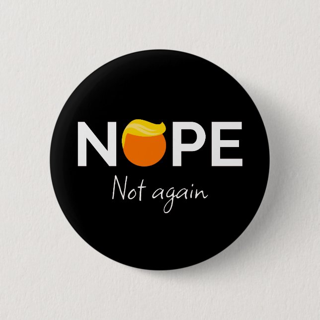 Badge Rond 5 Cm Anti-Trump - Non, pas encore moi (Devant)