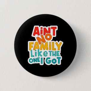 Badge Rond 5 Cm Antiquités Pas de famille comme celle que j'ai Fam