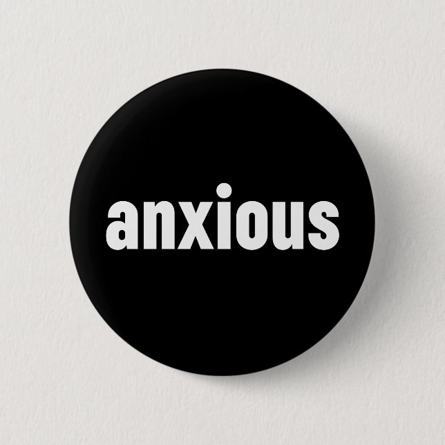 Badge Rond 5 Cm Anxieux (Devant)
