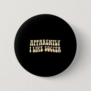 Badge Rond 5 Cm Apparemment j'aime le football Femme amatrice de f