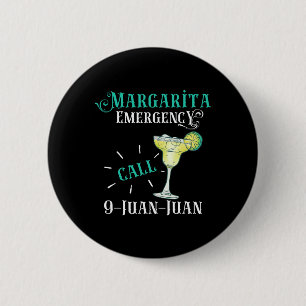 Badge Rond 5 Cm Appel d'urgence Margarita 9 Juan Juan Cinco De May