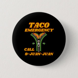Badge Rond 5 Cm Appel d'urgence Taco 9 Juan Juan Funny Mexicaine F