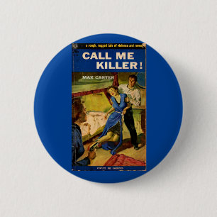Badge Rond 5 Cm Appelez-moi Couverture de la fiction de pulpe Kill
