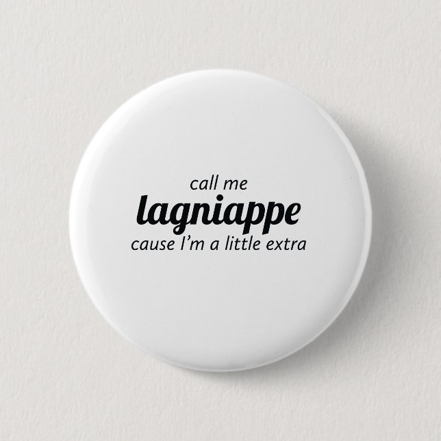 Badge Rond 5 Cm Appelez-moi Lagniappe (Devant)
