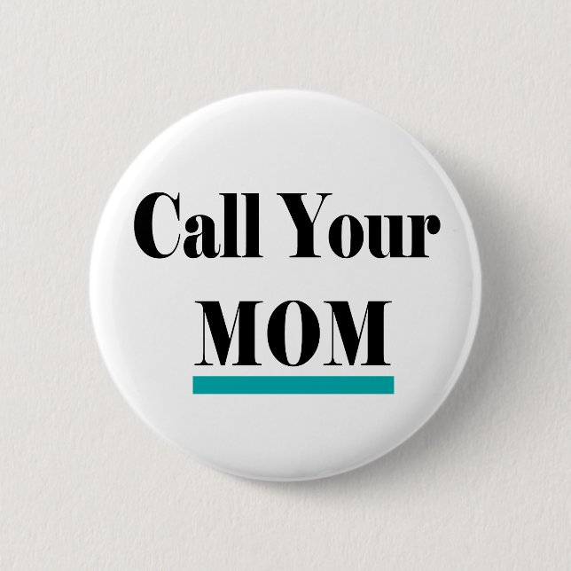 Badge Rond 5 Cm Appelez Votre Maman Fun Cadeau (Devant)