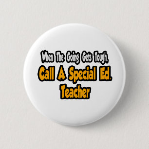 Badge Rond 5 Cm Appelle un Ed spécial. Enseignant
