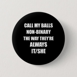 Badge Rond 5 Cm Appellez mes non-binaires comme ils le sont toujou