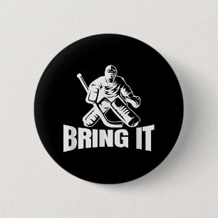 Badge Rond 5 Cm Apportez-le gardien de hockey sur glace Funny Hock