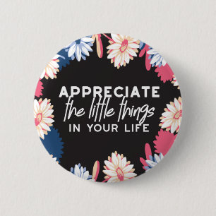 Badge Rond 5 Cm Appréciez les petites citations