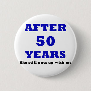 Badge Rond 5 Cm Après 50 ans elle m'acceptait toujours