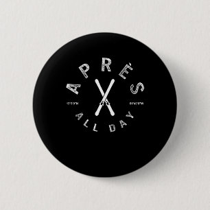 Badge Rond 5 Cm Apres All Day Winter Sports Apres Ski Lover Skiing