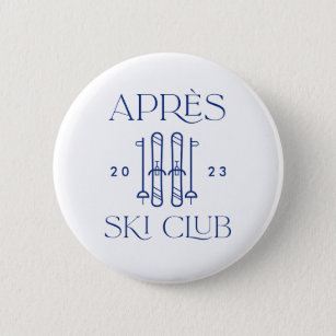 Badge Rond 5 Cm Apres Ski Club Ski Trip Bachelorette Fête Faveurs