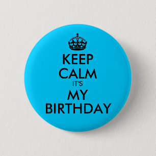 Badge Rond 5 Cm Aqua Bleu Gardez le calme C'est mon anniversaire