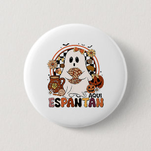 Badge Rond 5 Cm Aqui Espantan ! Salle espagnole Dia De Muertos