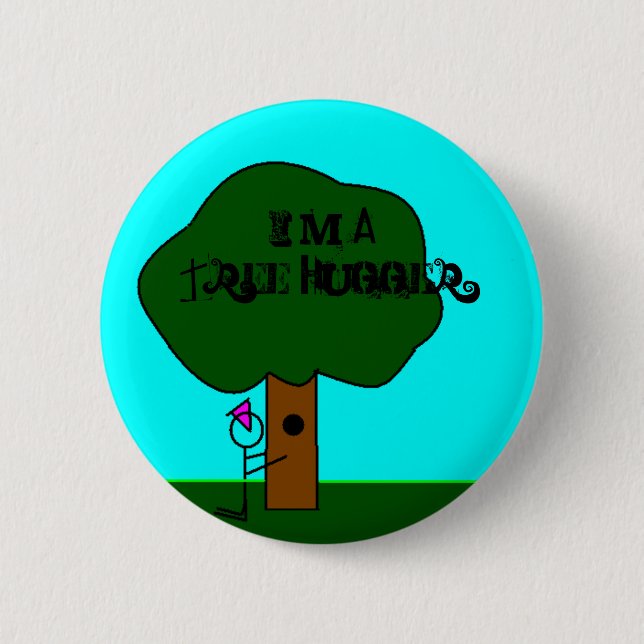 Badge Rond 5 Cm Arbre Hugger, je suis un arbre Hugger (Devant)