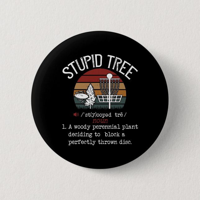 Badge Rond 5 Cm Arbre stupide Disc Golf Cadeau drôle Frisbee Vinta (Devant)