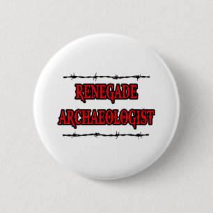 Badge Rond 5 Cm Archéologue Renegade