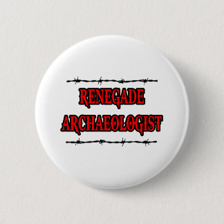 Badge Rond 5 Cm Archéologue Renegade