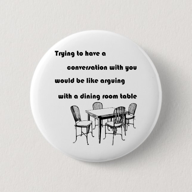Badge Rond 5 Cm Argumentation avec un Tableau de salle à manger (Devant)