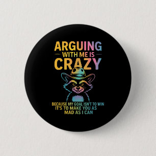 Badge Rond 5 Cm Argumenter Avec Moi Est Dingue Cowboy Raccoon Humo