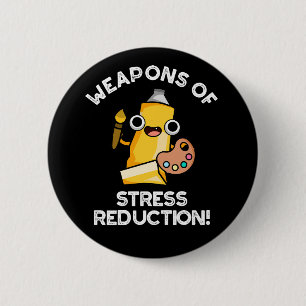 Badge Rond 5 Cm Armes De Réduction Du Stress Artiste Pun Dark BG