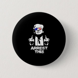 Badge Rond 5 Cm Arrestation de Trump ceci