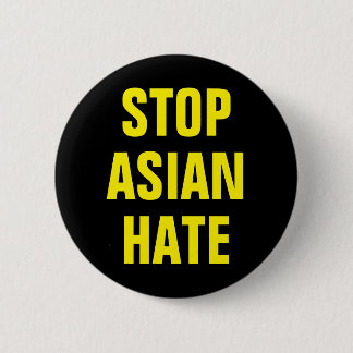 Badge Rond 5 Cm Arrêter l'API de haine asiatique