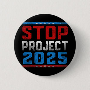 Badge Rond 5 Cm Arrêter Le Projet 2025 Pour L'Élection Présidentie