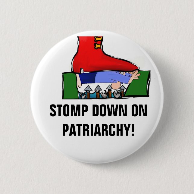 BADGE ROND 5 CM ARRÊTER SUR LE BOUTON PATRIARCHY (Devant)