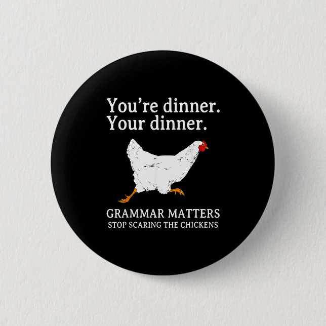 Badge Rond 5 Cm Arrêtez d'ingérer les poulets Grammaire anglaise d (Devant)