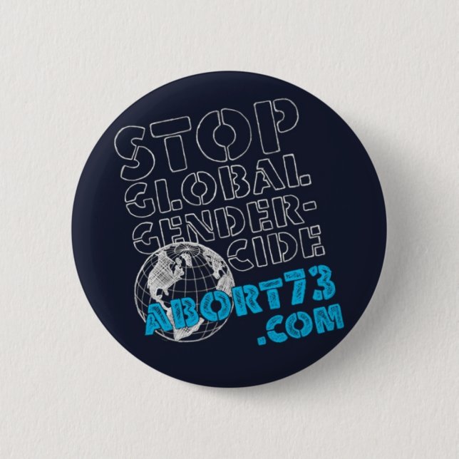 Badge Rond 5 Cm Arrêtez Gendercide global/Abort73.com (Devant)