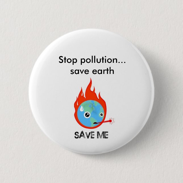 Badge Rond 5 Cm Arrêtez la terre d'économies de pollution… (Devant)