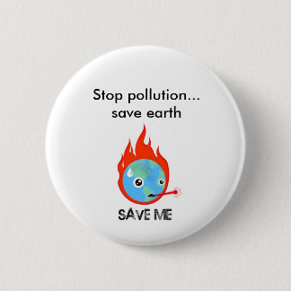 Badge Rond 5 Cm Arrêtez la terre d'économies de pollution…