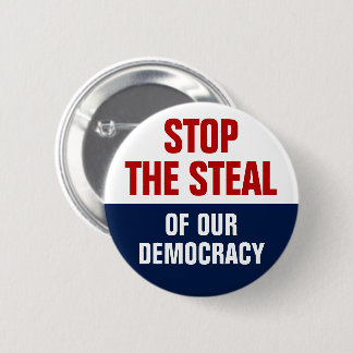 Badge Rond 5 Cm Arrêtez le vol de notre démocratie - Anti Trump