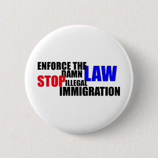 Badge Rond 5 Cm arrêtez l'immigration illégale