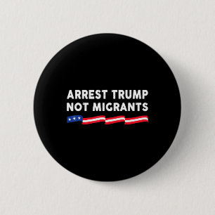 Badge Rond 5 Cm Arrêtez Trump pas les migrants Arrêtez Trump 3 