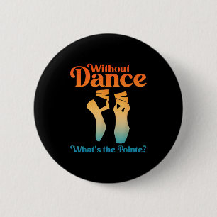 Badge Rond 5 Cm Art de ballet cool pour femmes filles danseuse de