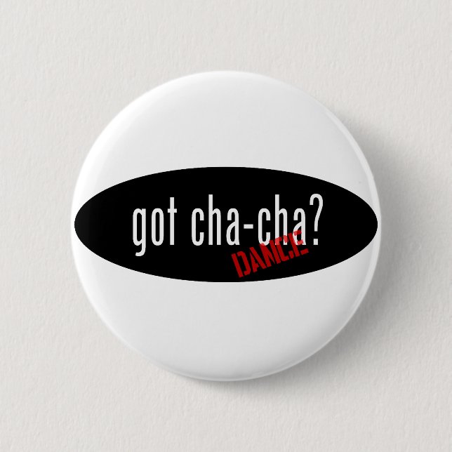 Badge Rond 5 Cm Articles de danse de Cha-Cha - cha-cha obtenu (Devant)