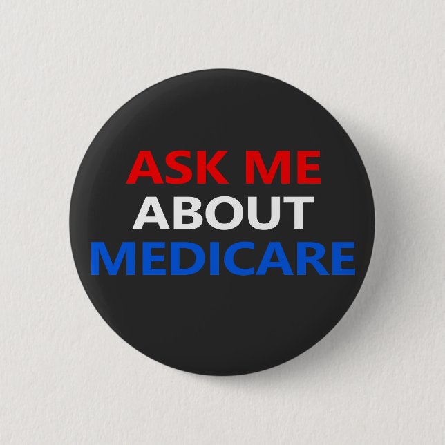 Badge Rond 5 Cm ask me about Medicare  (Devant)