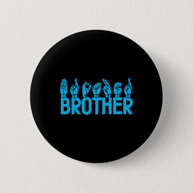 Badge Rond 5 Cm ASL Brother American Sign Language Sensibilisation (Devant)