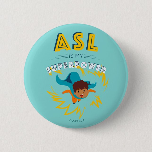 Badge Rond 5 Cm ASL est ma superpuissance (Devant)