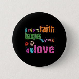 Badge Rond 5 Cm ASL Faith Hope Love American Sign Language Christi